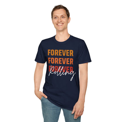 "FOREVER ROLLING" T Shirt