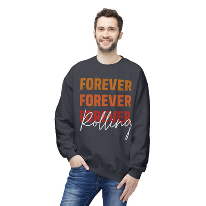 "Forever Rolling" Sweatshirt