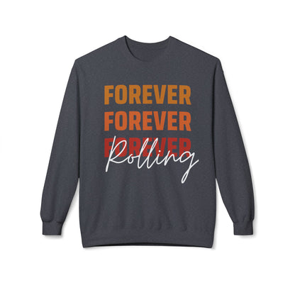 "Forever Rolling" Sweatshirt