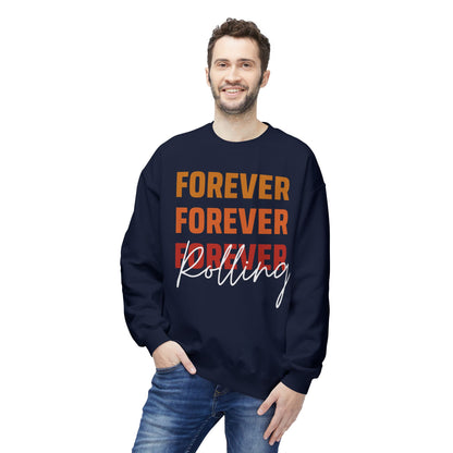 "Forever Rolling" Sweatshirt