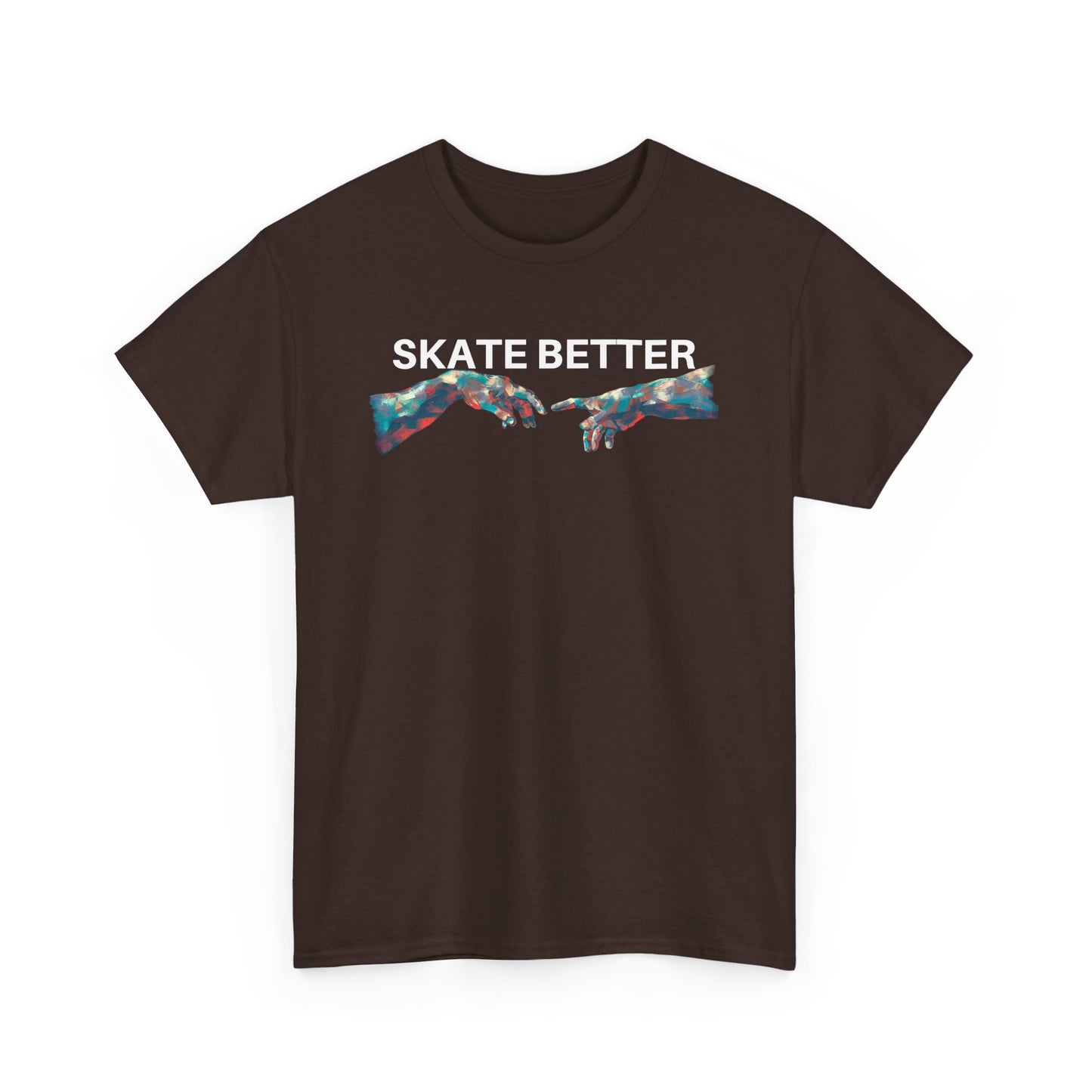 "SKATE BETTER" T-Shirt